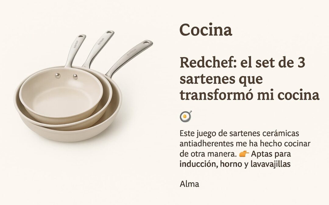 🍳 Redchef: el set de 3 sartenes que transformó mi cocina